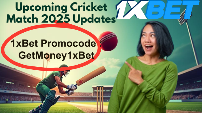 Cricket Fever 1xBet Promocode GetMoney1xBet
